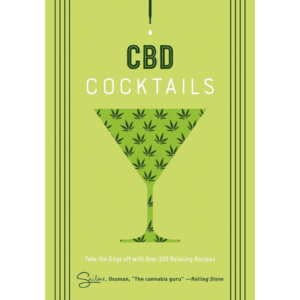 Take the edge off with over 100 recipes that feature one of the hottest trends in craft cocktails CBD